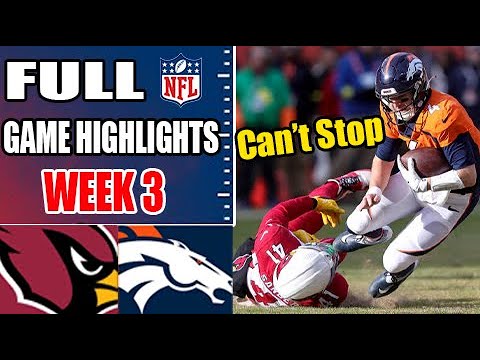 Arizona Cardinals vs Denver Broncos WEEK 3 FULL GAME | NFL Highlights 2024