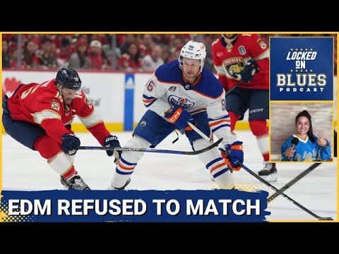 Edmonton Oilers Refused To Match St. Louis Blues' Offer Sheets to Phillip Broberg & Dylan Holloway