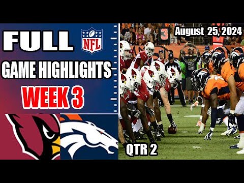 Arizona Cardinals vs Denver Broncos [2nd Qtr] WEEK 3 Aug 25, 2024 | NFL Preseason | NFL Highlights