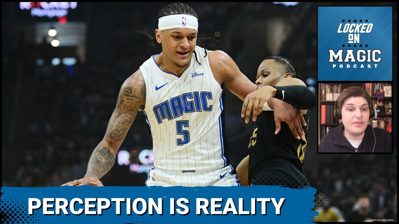 Perception is Reality: How the Orlando Magic get their fair turn in the spotlight