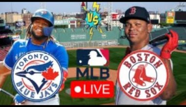 EN VIVO: TORONTO BLUE JAYS VS BOSTON RED SOX | RED SOX EN VIVO HOY | MLB LIVE | PLAY BY PLAY