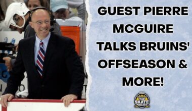 Guest Pierre McGuire Talks Bruins' Offseason & More! | The Skate Pod, Ep. 338