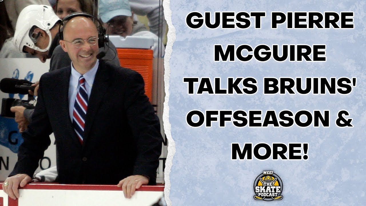 Guest Pierre McGuire Talks Bruins' Offseason & More! | The Skate Pod, Ep. 338