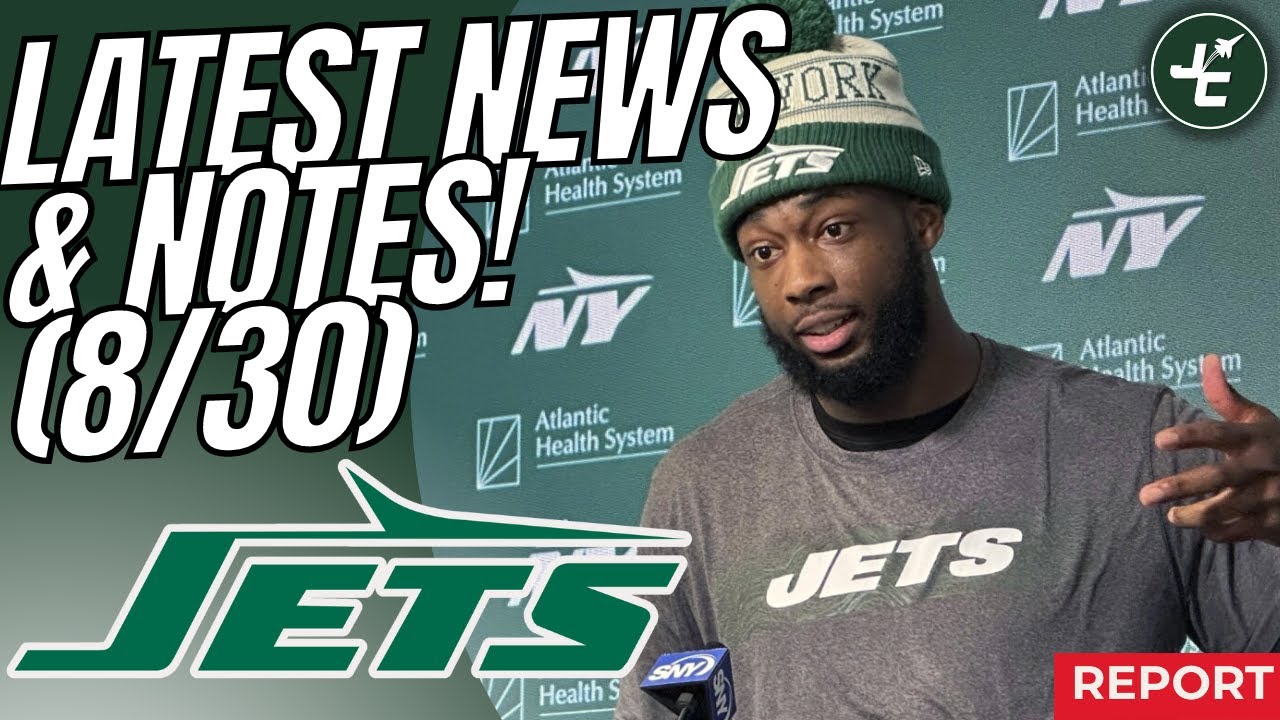 LATEST News & Notes Surrounding The New York Jets! (8/30)