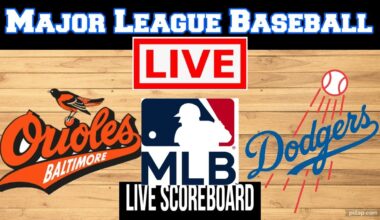 Baltimore Orioles Vs Los Angeles Dodgers | MLB | Play by Play | Live Scoreboard