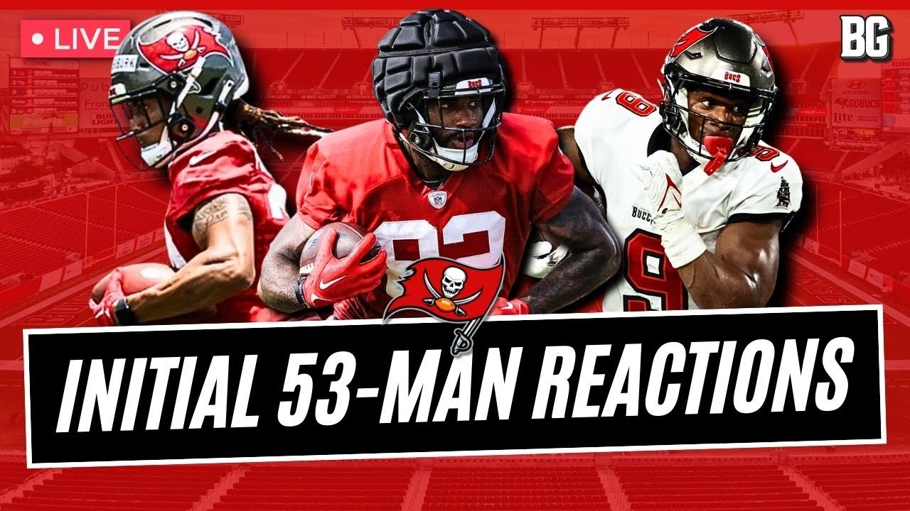 Tampa Bay Buccaneers 53-Man Roster Review, Surprises, and Remaining Needs