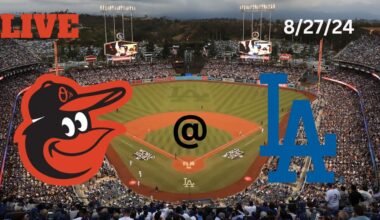 Baltimore Orioles @ Los Angeles Dodgers | LIVE! Play-by-Play & Commentary | 8/2/724 | Game #133