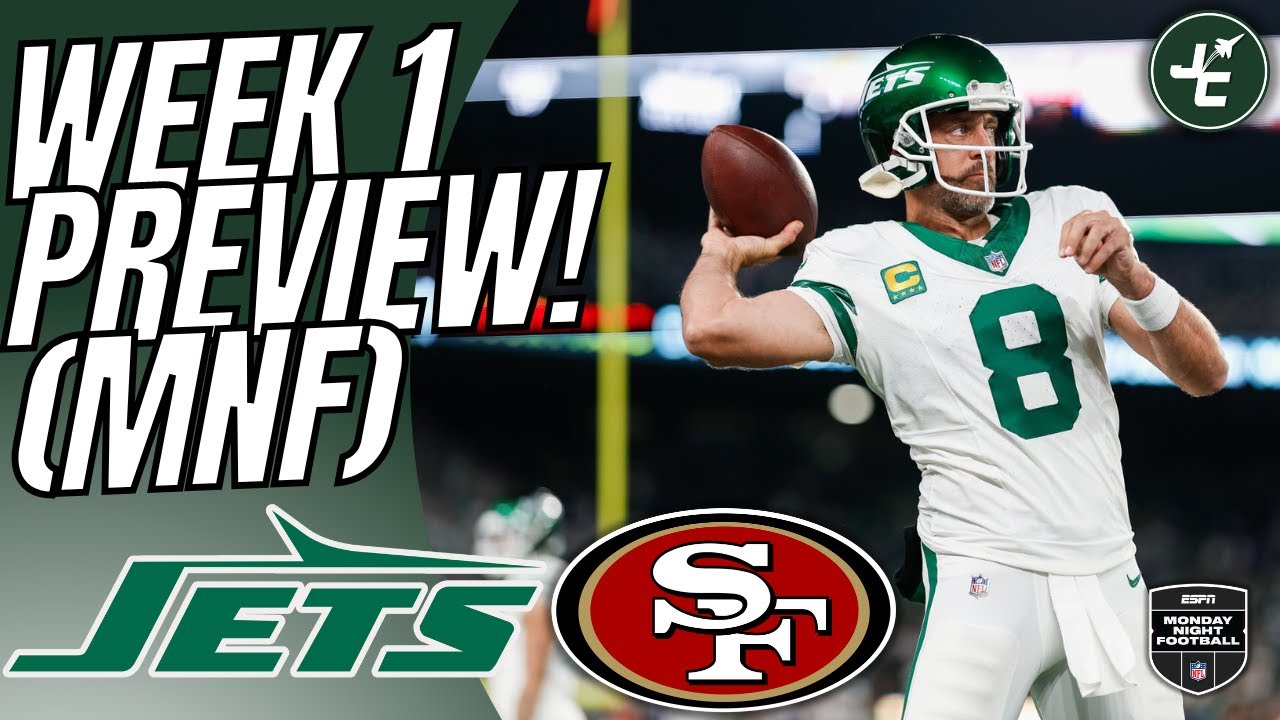 New York Jets vs San Francisco 49ers PREVIEW! | Week 1 2024 | Monday Night Football