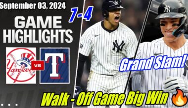 New York Yankees vs Texas Rangers [FULL GAME] Sep 03, 2024 | Geart! Grand Slam 🔥 Big Win Walk-Off 👏