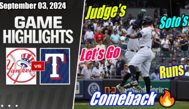 New York Yankees vs Texans Rangers GAME HIGHLIGHTS Sep 3, 2024 | Judge & Soto Comeback Hit And Runs🔥