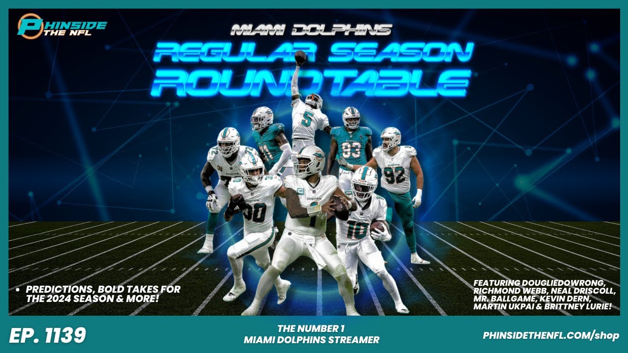 Miami Dolphins Regular Season Roundtable + Season Predictions!