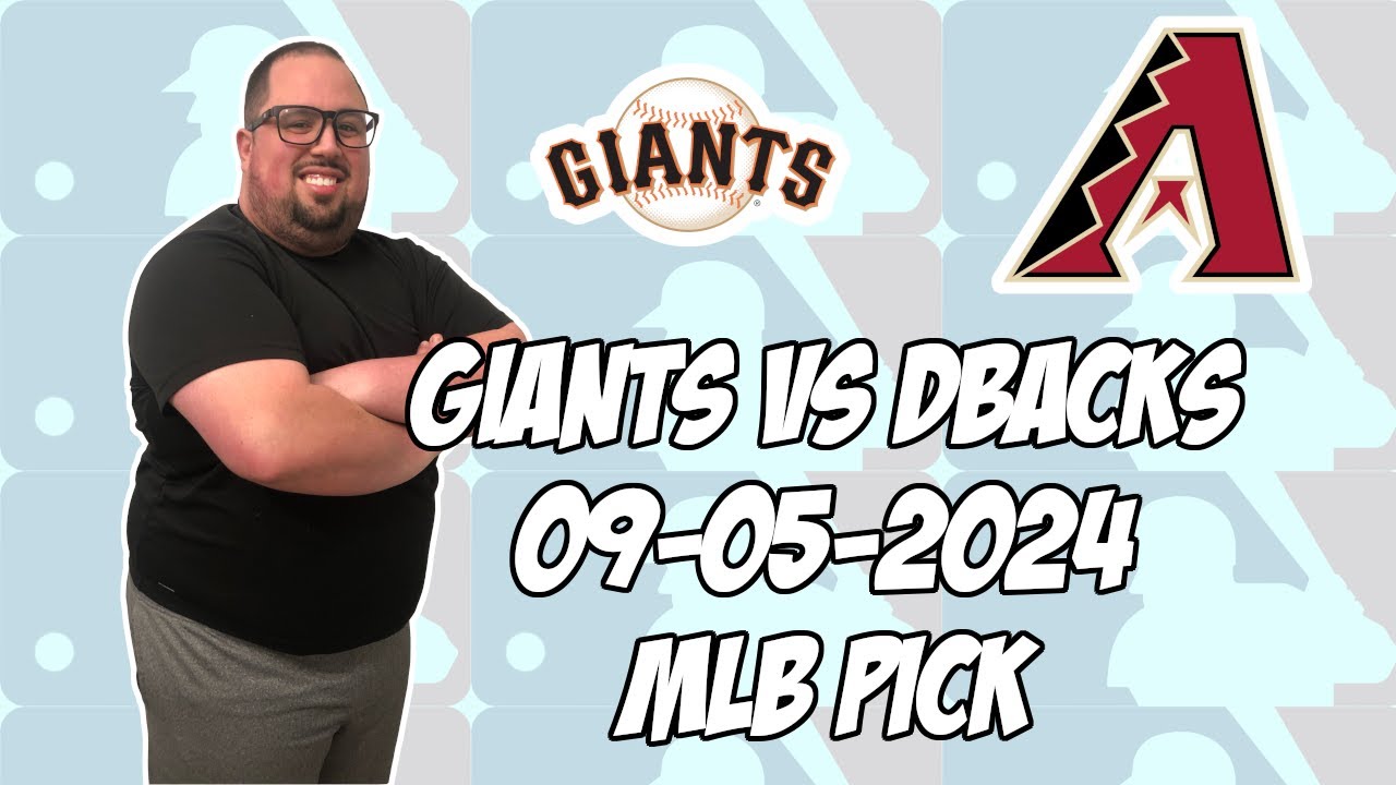San Francisco Giants vs Arizona Diamondbacks 9/5/24 MLB Pick & Prediction | MLB Betting Tips