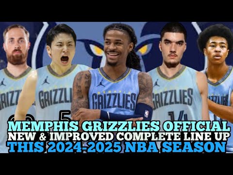 MEMPHIS GRIZZLIES OFFICIAL NEW & IMPROVED COMPLETE LINE UP THIS 2024-2025 NBA SEASON