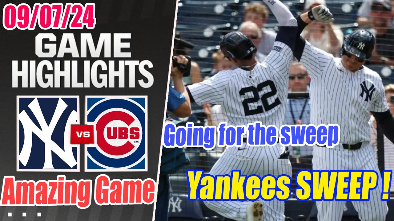 New York Yankees vs Chicago Cubs [FULL GAME] Highlights Sep 7, 2024 | Saturday Shutout ✅