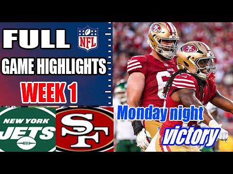 New York Jets vs San Francisco 49ers FULL GAME Highlights [WEEK 1] | NFL Highlights 2024