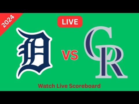 Detroit Tigers Vs Colorado Rockies Live Match| Baseball Live Match Scoreboard| 2024
