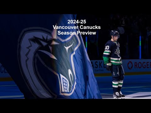 2024-25 Vancouver Canucks Season Preview