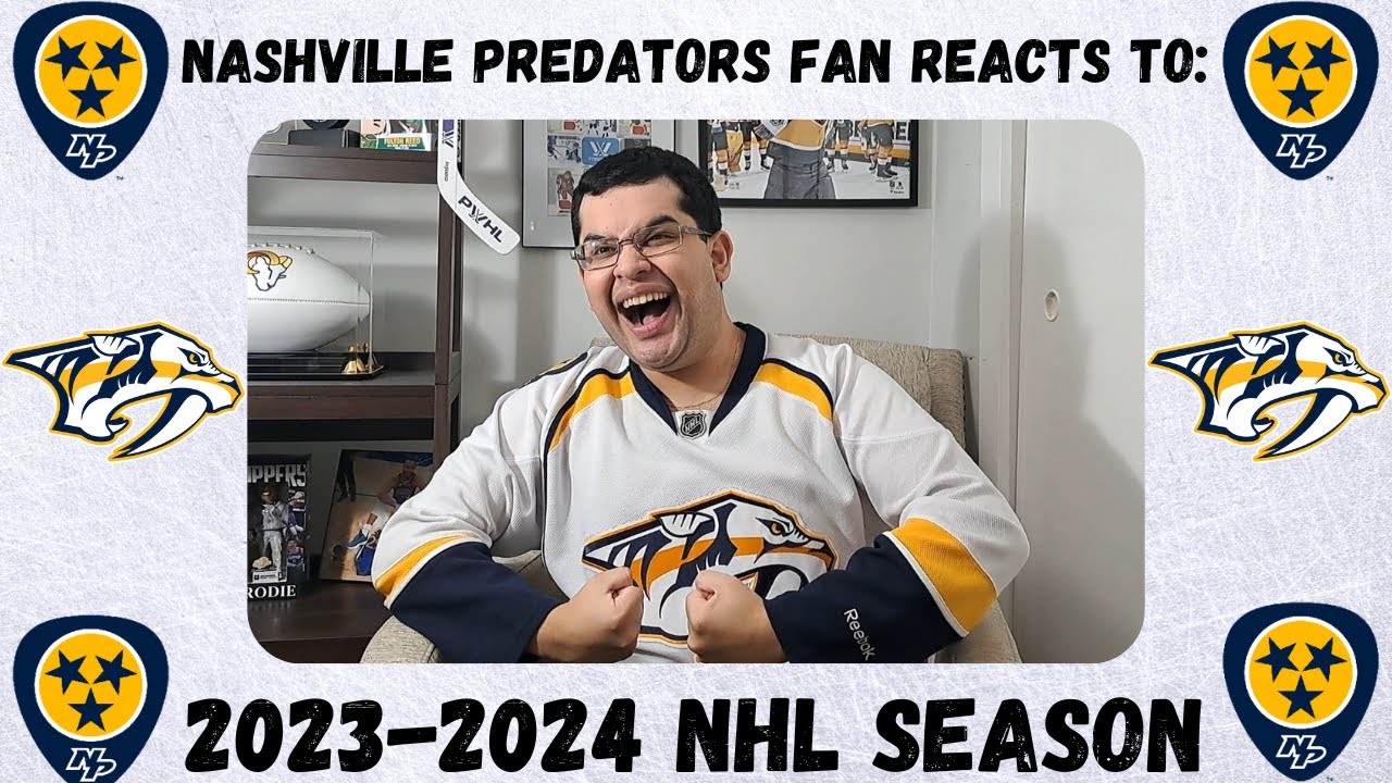 Nashville Predators Fan Reacts to the 2023-2024 NHL Season