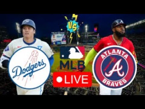 EN VIVO: LOS ANGELES DODGERS VS ATLANTA BRAVES | DODGERS EN VIVO HOY | MLB LIVE | PLAY BY PLAY