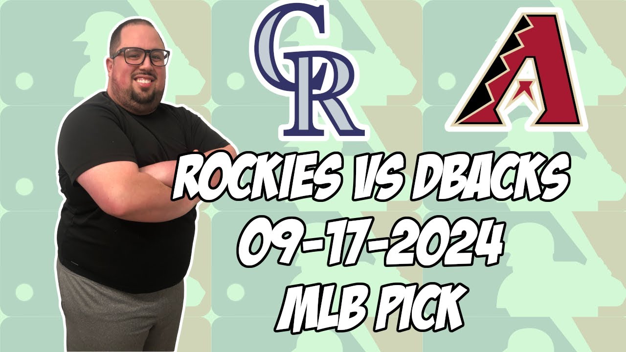 Colorado Rockies vs Arizona Diamondbacks 9/17/24 MLB Pick & Prediction | MLB Betting Tips