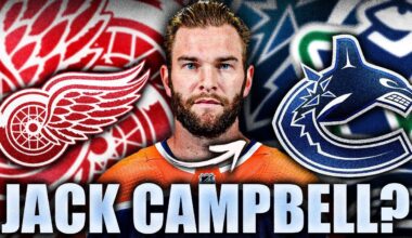 JACK CAMPBELL TO THE VANCOUVER CANUCKS? DETROIT RED WINGS RUMOURS
