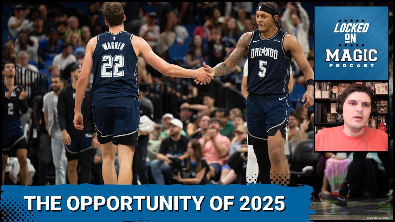 What the Orlando Magic did and didn't do this offseason | The opportunity of 2025