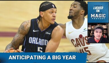 Anticipation rising for the Orlando Magic's 2025 season | How this year becomes what's next