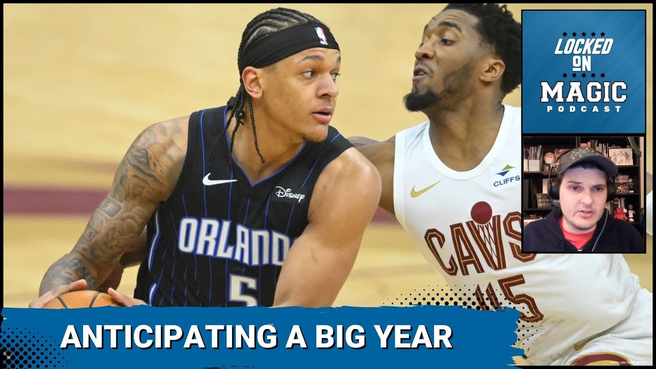 Anticipation rising for the Orlando Magic's 2025 season | How this year becomes what's next