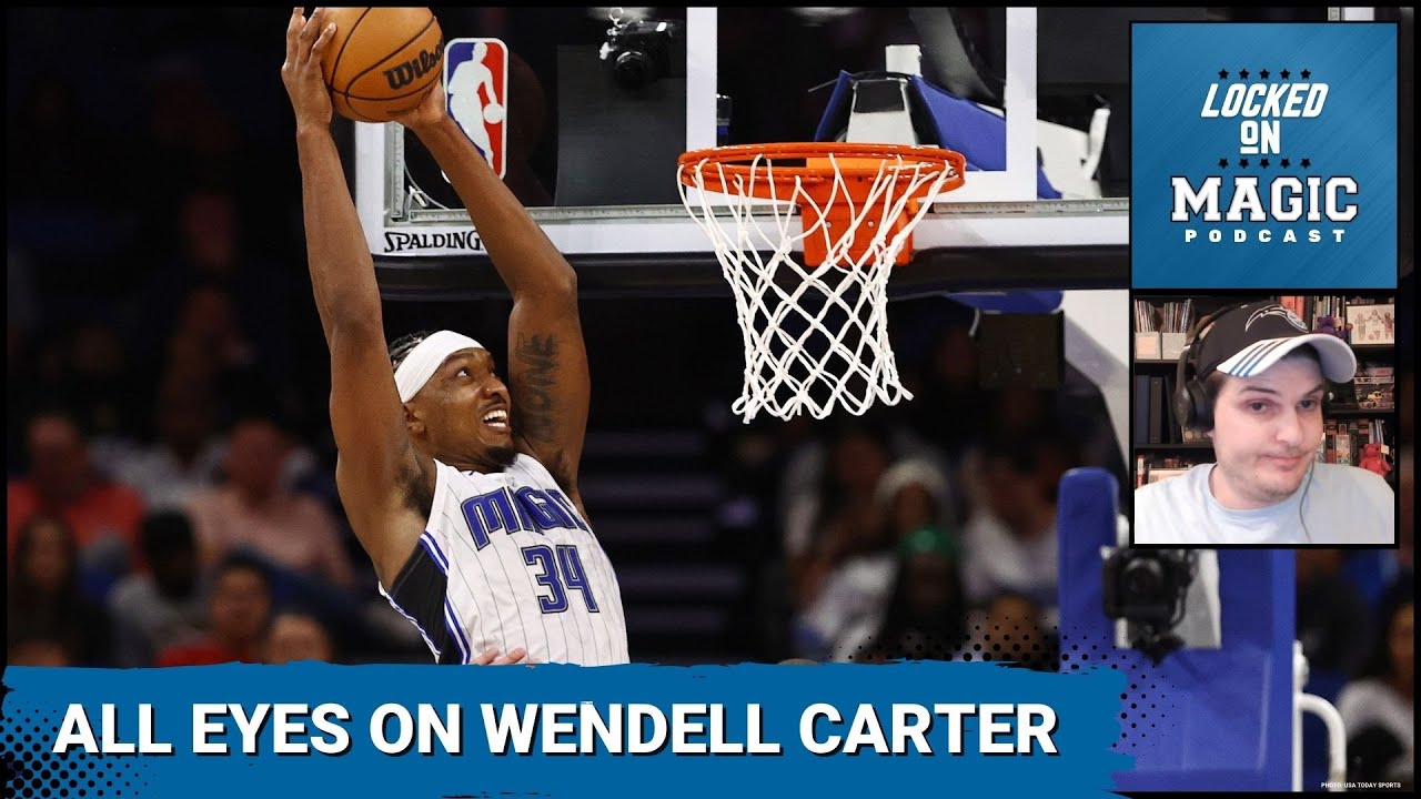 All eyes on Wendell Carter