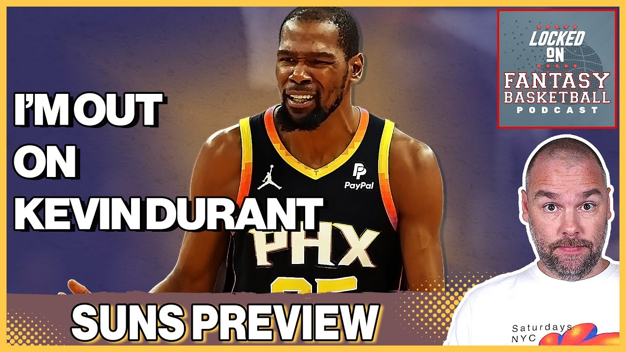 Phoenix Suns Fantasy Basketball Preview | Avoid Kevin Durant In Round 1