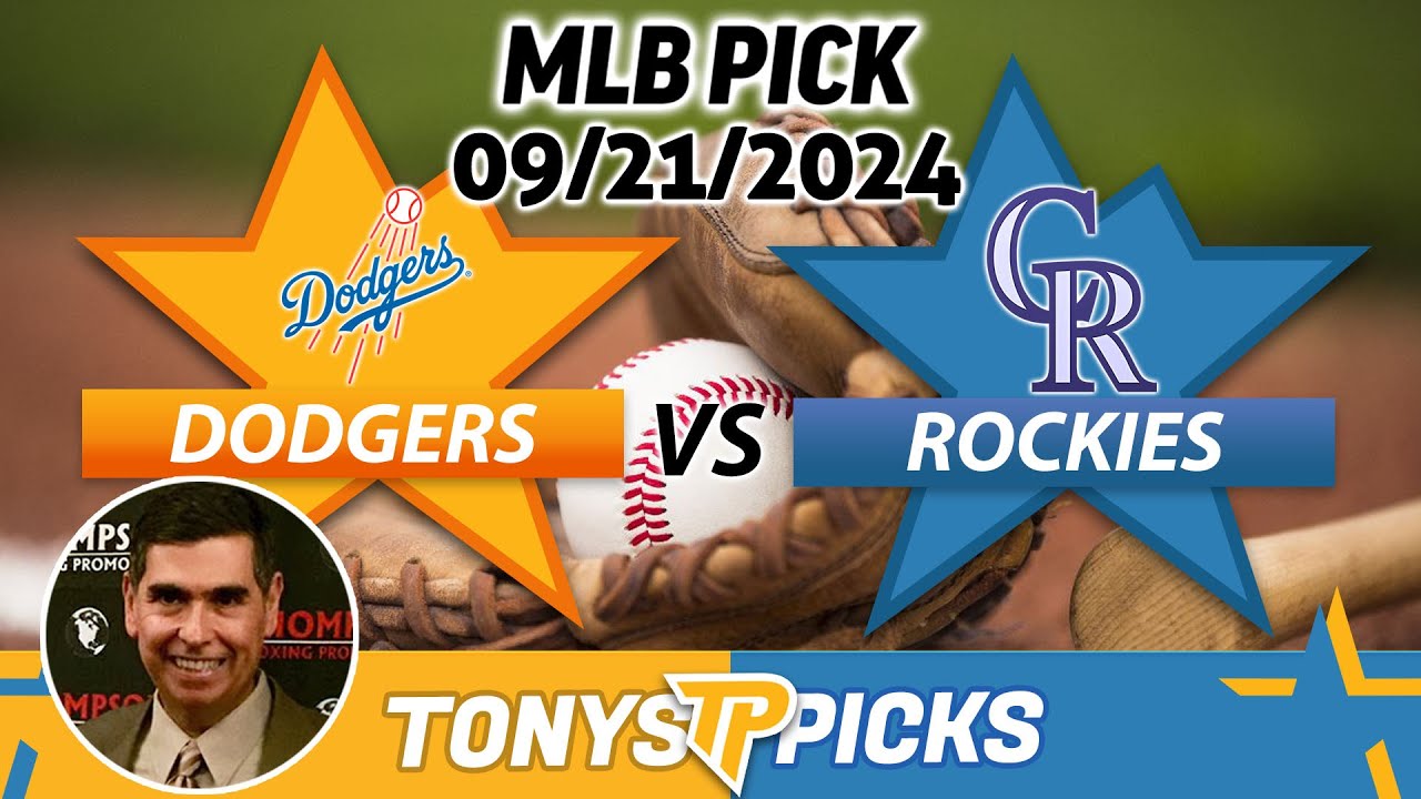 Colorado Rockies vs. LA Dodgers Pick 9/21/24 MLB Predictions