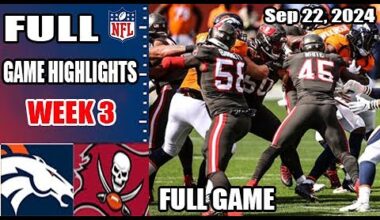Denver Broncos vs Tampa Bay Buccaneers WEEK 3 FULL GAME 4th-Qtr 09/22/24 | NFL Highlights 2024
