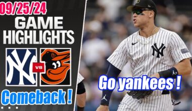 New York Yankees vs Baltimore Orioles Game Highlights Sep 25, 2024 | MLB Highlights