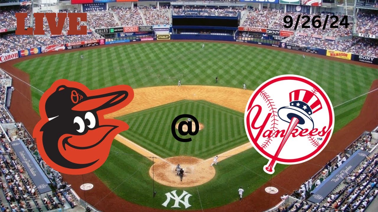 Baltimore Orioles @ New York Yankees | LIVE! Play-by-Play & Commentary | 9/26/24 | Game #159