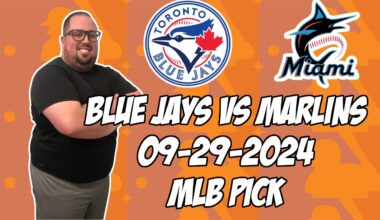 Toronto Blue Jays vs Miami Marlins 9/29/24 MLB Pick & Prediction | MLB Betting Tips