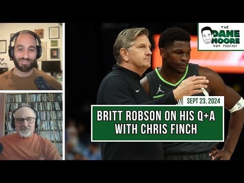 Britt Robson On His Annual Q+A With Chris Finch (Dane Moore NBA Podcast)