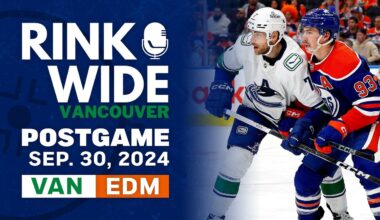 RINK WIDE POST-GAME: Preseason - Vancouver Canucks at Edmonton Oilers | Sep. 30