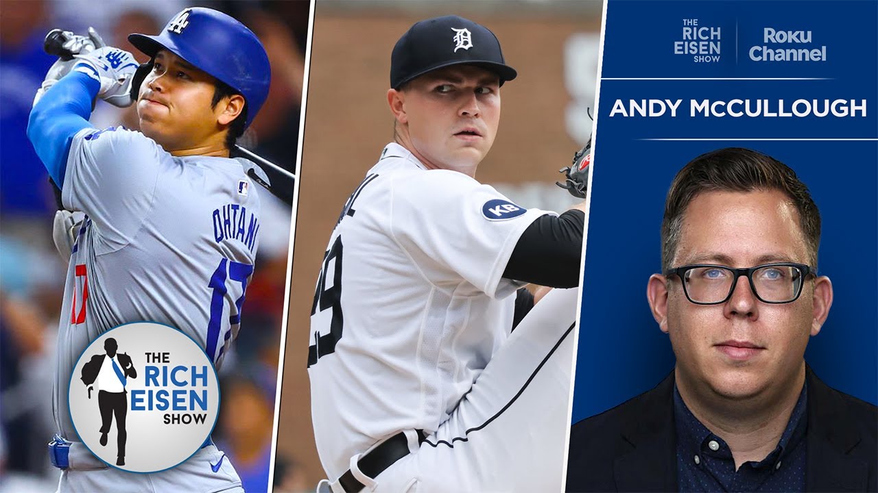 The Athletic’s Andy McCullough on the Tigers’ & Dodgers’ World Series Chances | The Rich Eisen Show