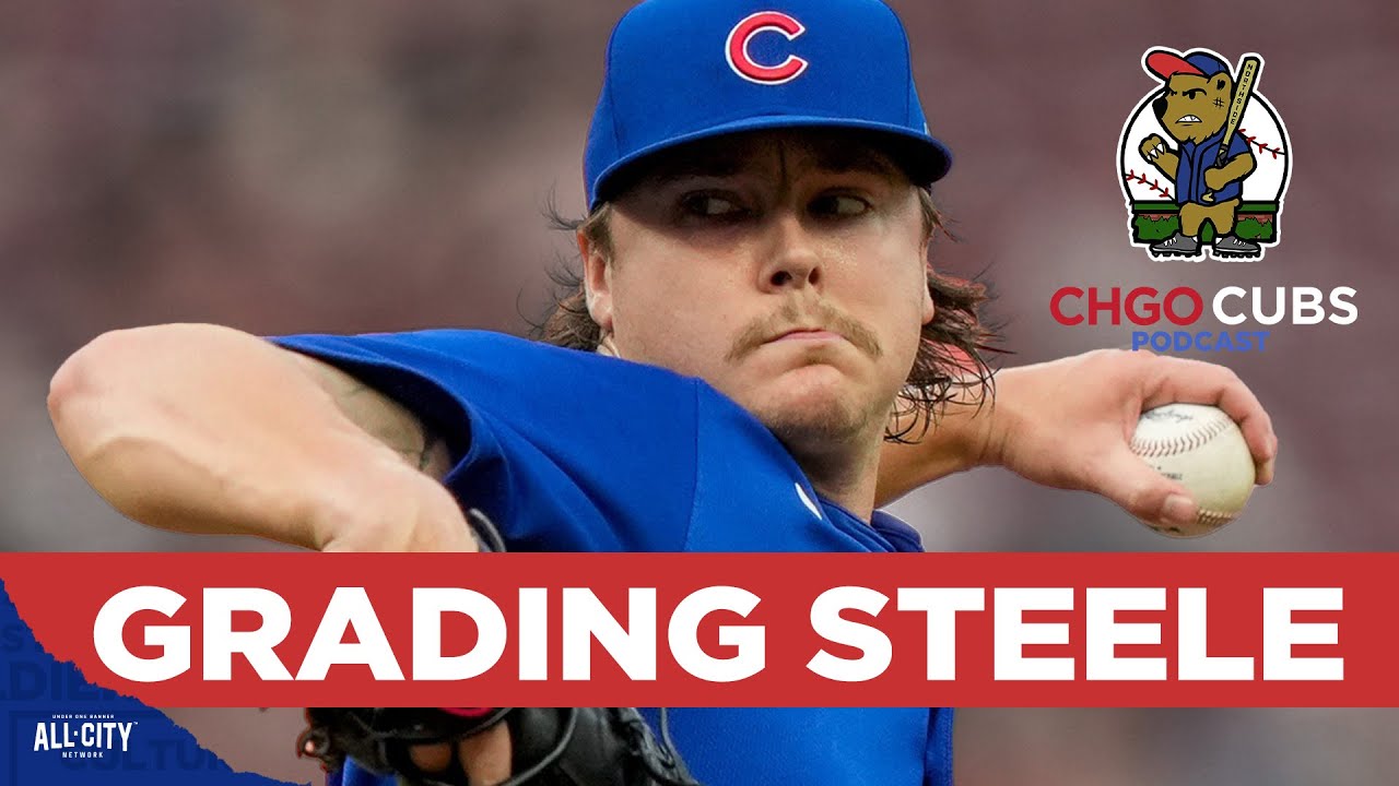 Grading Justin Steele and the Chicago Cubs 3rd basemen | CHGO Cubs Podcast