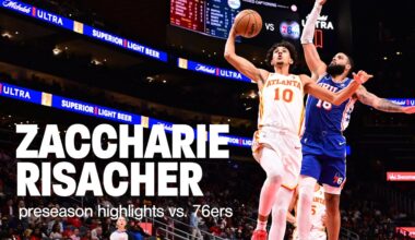 Zaccharie Risacher Preseason Highlights vs. 76ers | 14 Points, 8 Rebounds