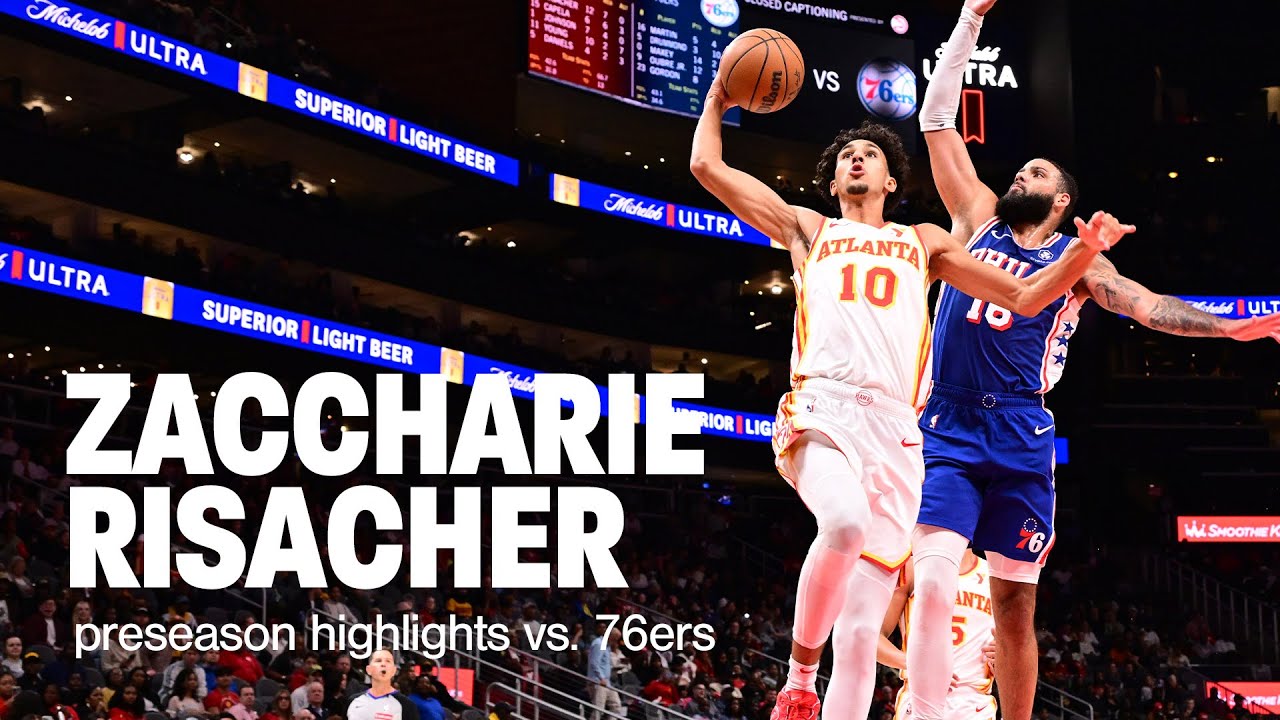 Zaccharie Risacher Preseason Highlights vs. 76ers | 14 Points, 8 Rebounds