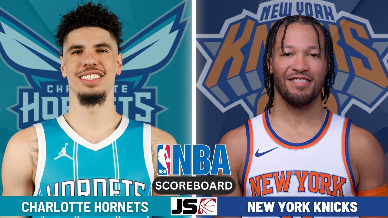 Charlotte Hornets vs New York Knicks | NBA Live Play By Play Scoreboard 2024