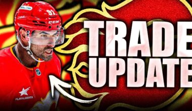 THE CALGARY FLAMES ARE PROVING US WRONG + HUGE TRADE UPDATE FOR NAZEM KADRI, MACKENZIE WEEGAR