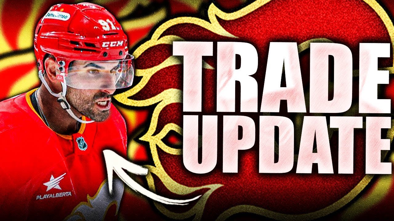THE CALGARY FLAMES ARE PROVING US WRONG + HUGE TRADE UPDATE FOR NAZEM KADRI, MACKENZIE WEEGAR