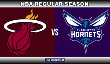 MIAMI HEAT vs CHARLOTTE HORNETS | NBA LIVE SCOREBOARD