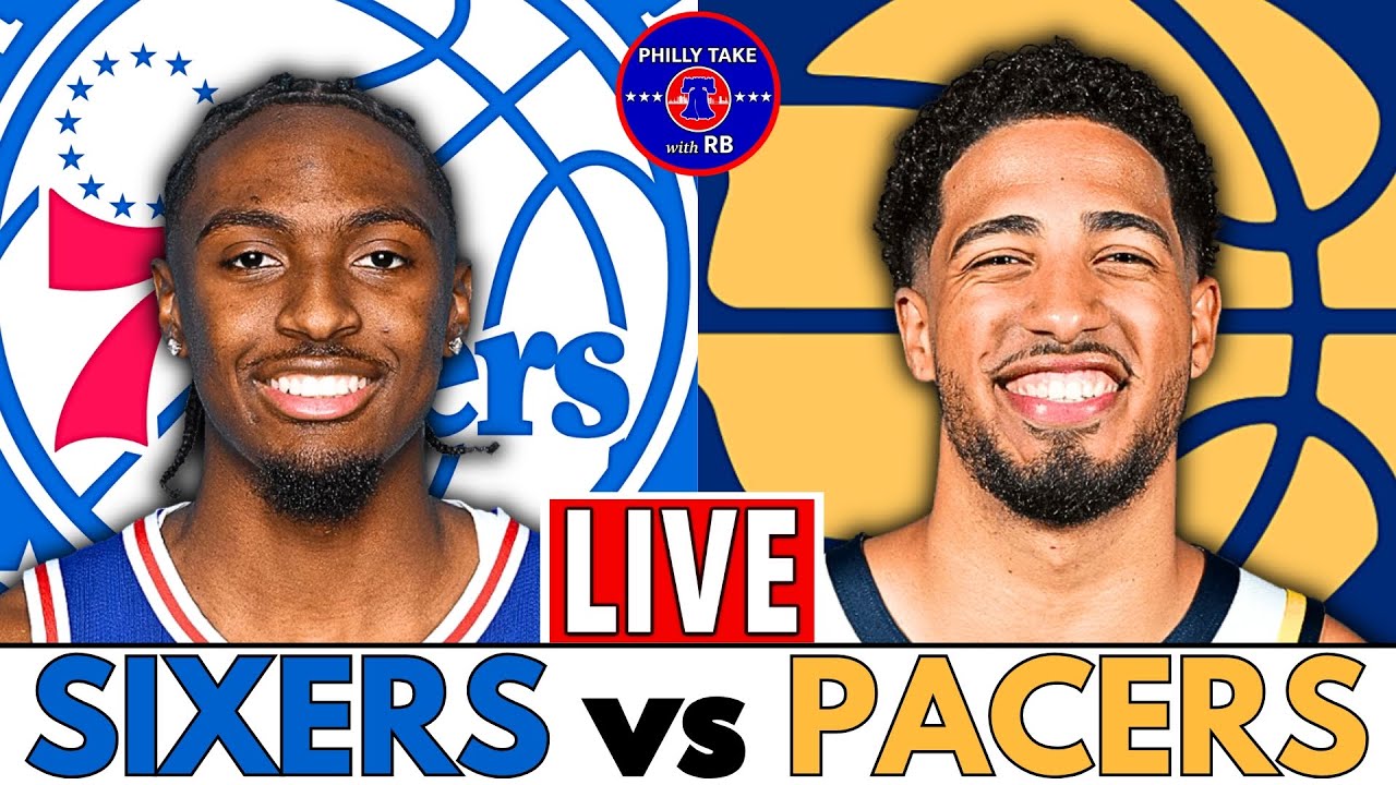 Philadelphia Sixers vs Indiana Pacers Live Play-By-Play, Scoreboard, & Reaction