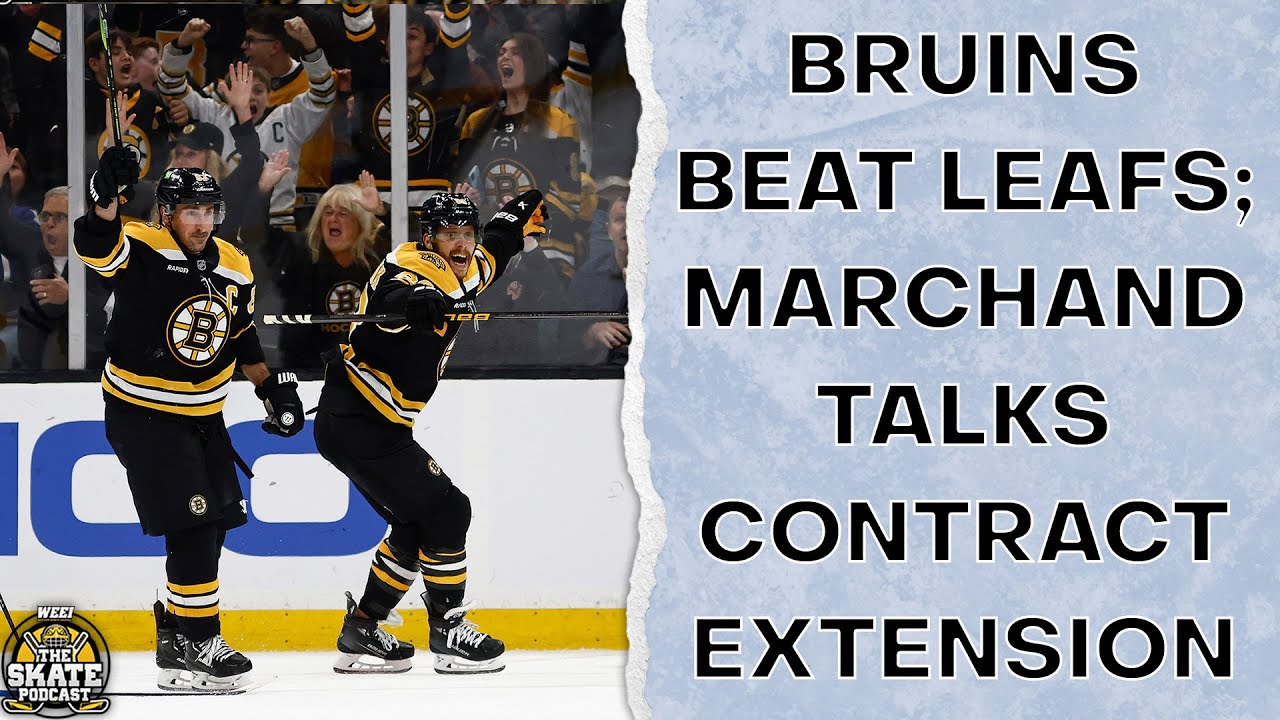 Bruins Beat Leafs; Marchand Talks Contract Extension | The Skate Pod, Ep. 361