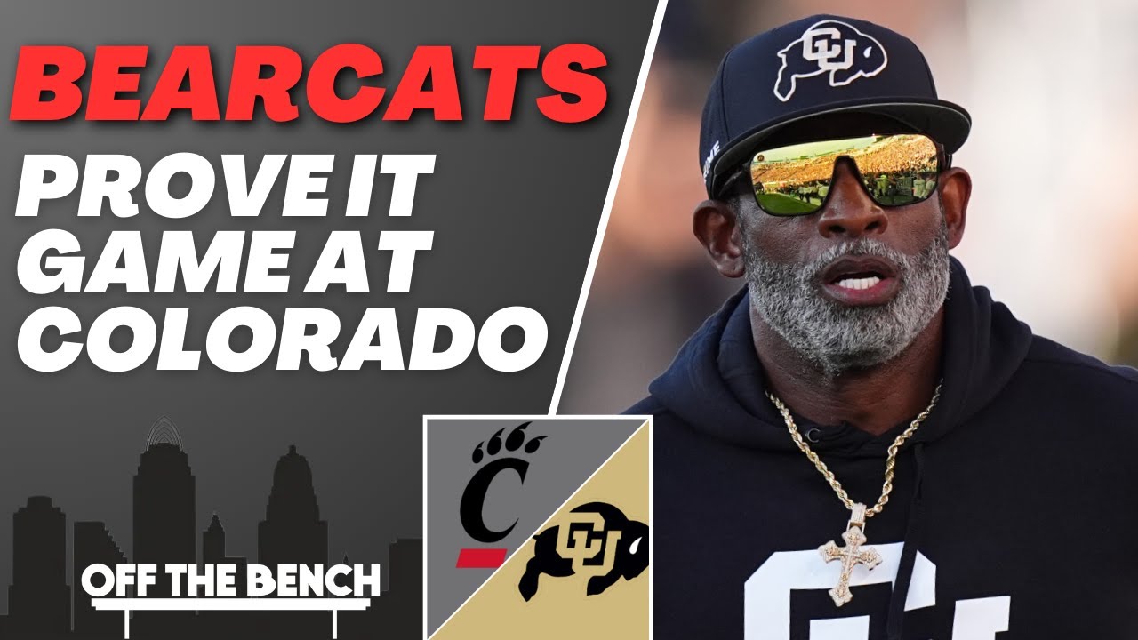 Cincinnati Bearcats Have Chance to Prove Themselves with Win over Deion Sanders & Colorado!