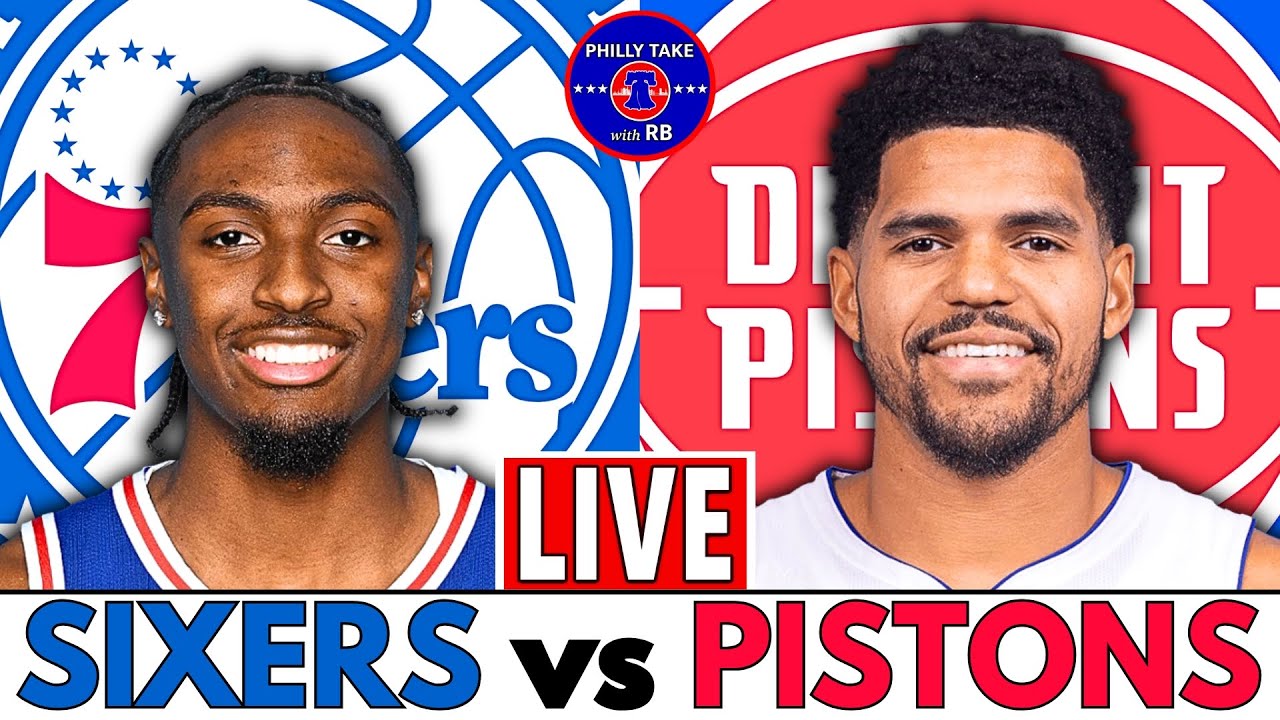 76ers vs Pistons Live Stream Play-By-Play, Scoreboard, & Reaction
