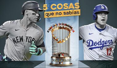 YANKEES DE NUEVA YORK VS DODGERS DE LOS ANGELES - Todo lo que necesitas saber
